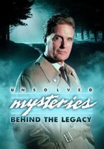 Watch Unsolved Mysteries: Behind the Legacy Tvmuse