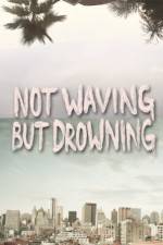 Watch Not Waving But Drowning Tvmuse