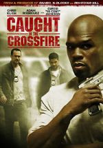Watch Caught in the Crossfire Tvmuse