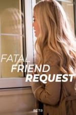 Watch Fatal Friend Request Tvmuse