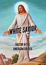 Watch White Savior: Racism in the American Church Tvmuse