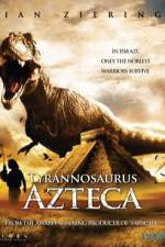 Watch Tyrannosaurus Azteca Tvmuse