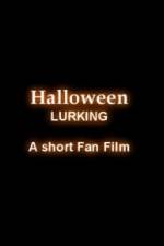 Watch Halloween Lurking Tvmuse