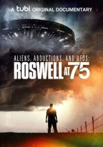 Watch Aliens, Abductions & UFOs: Roswell at 75 Tvmuse