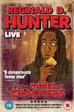 Watch Reginald D Hunter Live In the Midst of Crackers Tvmuse