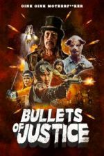 Watch Bullets of Justice Tvmuse