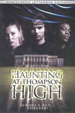 Watch The Haunting at Thompson High Tvmuse