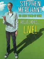 Watch Stephen Merchant: Hello Ladies... Live! Tvmuse