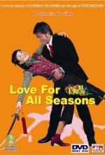Watch Love for All Seasons Tvmuse