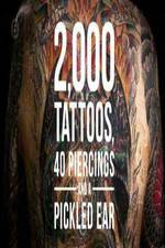 Watch 2000 Tattoos 40 Piercings and a Pickled Ear Tvmuse