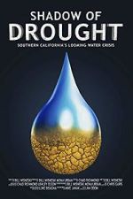 Watch Shadow of Drought: Southern California\'s Looming Water Crisis (Short 2018) Tvmuse