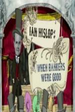Watch Ian Hislop: When Bankers Were Good Tvmuse