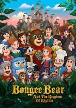Watch Bongee Bear and the Kingdom of Rhythm Tvmuse