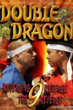 Watch Double Dragon 9: Revenging Revenge the Revenge Tvmuse
