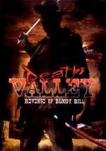 Watch Death Valley: The Revenge of Bloody Bill - Behind the Scenes Tvmuse