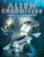 Watch Alien Chronicles: USOs and Under Water Alien Bases Tvmuse