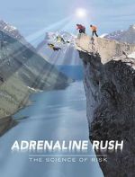 Watch Adrenaline Rush: The Science of Risk Tvmuse
