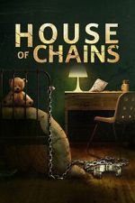 Watch House of Chains Tvmuse