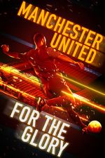 Watch Manchester United: For the Glory Tvmuse