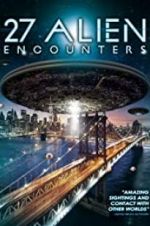 Watch 27 Alien Encounters Tvmuse