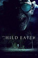 Watch Child Eater (2016 Tvmuse