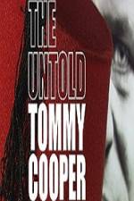 Watch The Untold Tommy Cooper Tvmuse