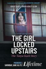 Watch The Girl Locked Upstairs: The Tanya Kach Story Tvmuse