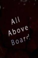 Watch All Above Board Tvmuse