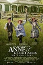 Watch L.M. Montgomery\'s Anne of Green Gables: The Good Stars Tvmuse