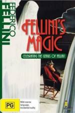 Watch The Magic of Fellini Tvmuse