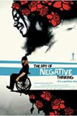 Watch The Art of Negative Thinking Tvmuse