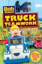Watch Bob the Builder: Truck Teamwork Tvmuse