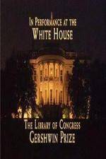 Watch In Performance at the White House - The Library of Congress Gershwin Prize Tvmuse