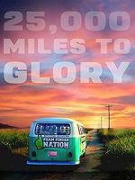 Watch 25,000 Miles to Glory Tvmuse