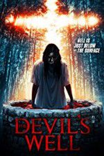 Watch The Devil\'s Well Tvmuse