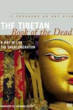 Watch The Tibetan Book of the Dead The Great Liberation Tvmuse