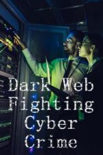 Watch Dark Web: Fighting Cybercrime Tvmuse
