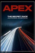 Watch APEX: The Secret Race Across America Tvmuse