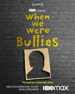 Watch When We Were Bullies (Short 2021) Tvmuse