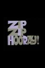 Watch Zip Zip Hooray! Tvmuse