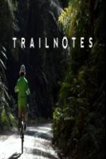 Watch Trailnotes Tvmuse