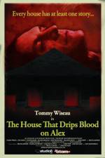 Watch The House That Drips Blood on Alex Tvmuse