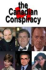 Watch The Canadian Conspiracy Tvmuse