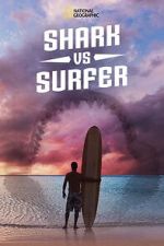 Watch Shark vs. Surfer (TV Special 2020) Tvmuse