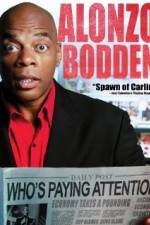 Watch Alonzo Bodden: Who's Paying Attention Tvmuse