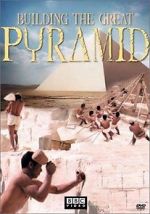 Watch Building the Great Pyramid Tvmuse