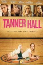Watch Tanner Hall Tvmuse