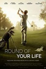 Watch Round of Your Life Tvmuse