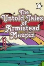 Watch The Untold Tales of Armistead Maupin Tvmuse