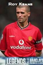 Watch Legends Of The Premier League Roy Keane Tvmuse